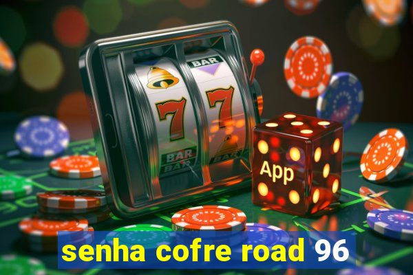 senha cofre road 96